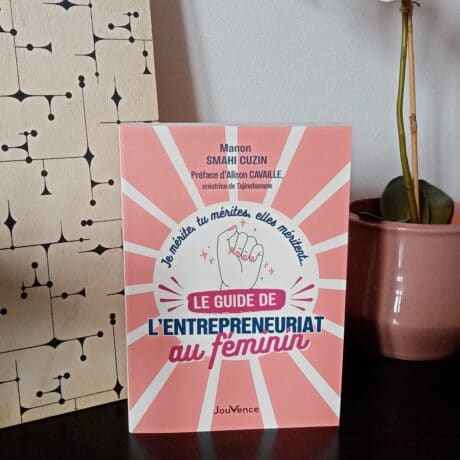 Le guide de l'entrepreneuriat au féminin - Livre publié aux éditions Jouvence