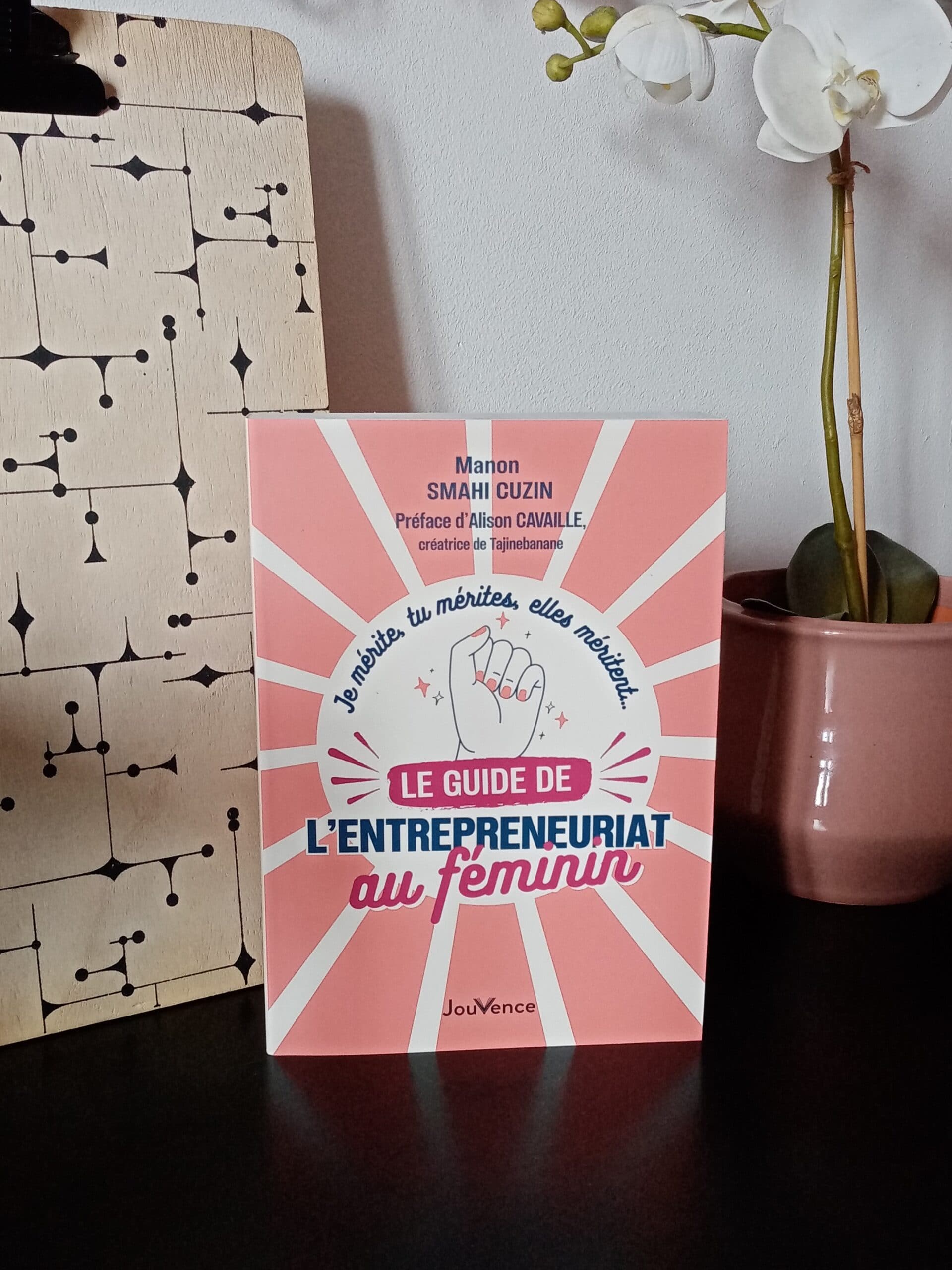 Le guide de l'entrepreneuriat au féminin - Livre publié aux éditions Jouvence